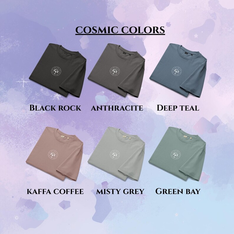 May include: A collection of six folded t-shirts in various colors, including black, gray, teal, pink, light gray, and green. Each shirt features a circular design and is labeled with its color name. The text "Cosmic Colors" is at the top.