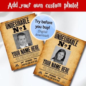 May include: Two rectangular posters with a vintage parchment texture, featuring the bold black text UNDESIRABLE No 1, a placeholder for a custom photo, the text YOUR NAME HERE, and a reward of 10,000 galleons on his or her head.