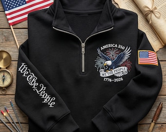 Embroidered America 250 Fireworks Quarter-Zip, Soaring Eagle We The People, 1776 2026 Independence Top, USA Patriot Gear, Freedom Top