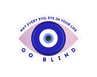 Evil Eye Illustration Kiss-Cut Sticker | May Every Evil Eye In Your Life Go Blind