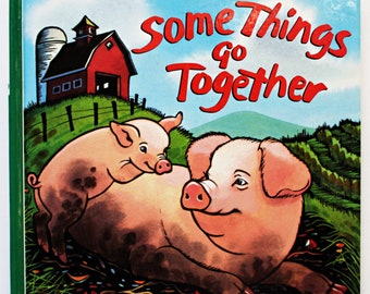 sweet vintage child's book Some Things Go Together by Charlotte Zolotow