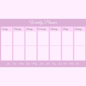 May include: A light pink weekly planner with a lavender border. The planner is divided into seven days, with the days of the week written in a cursive font. Months of the year are listed at the bottom.
