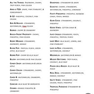 May include: A list of various flavor combinations for drinks, including "All The Things," "Deadpool," and "Eclectic." The text is in a clean, sans-serif font, arranged in a vertical format. The list includes a variety of fruit and candy-inspired flavors.