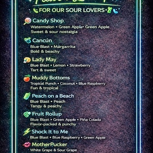 May include: A neon-lit menu board with the text "Loaded Flavor Lineup" lists sour candy flavors. Flavors include Candy Shop, Canc&uacute;n, Lady May, Muddy Bottoms, Peach on a Beach, Fruit Rollup, Shock It to Me, MotherPucker, and Southern Sip.