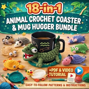 May include: A collection of handmade crochet animal coasters and mug huggers. The image features a variety of colorful, whimsical designs, including turtles, mice, and an alligator. A black mug with coffee sits on an alligator hugger. Text reads "18-in-1 Animal Crochet Coaster & Mug Hugger Bundle".