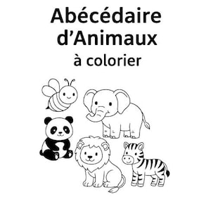 Peut inclure: Couverture de livre de coloriage en noir et blanc avec le titre "Abécédaire d'Animaux à colorier". Illustrations d'une abeille, d'un panda, d'un éléphant, d'un lion et d'un zèbre.