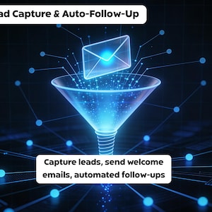May include: A digital illustration of a funnel with an email icon at the top, and the text "Lead Capture & Auto-Follow-Up". The funnel is connected to a network of glowing blue dots and lines. The text "Capture leads, send welcome emails, automated follow-ups" is at the bottom.
