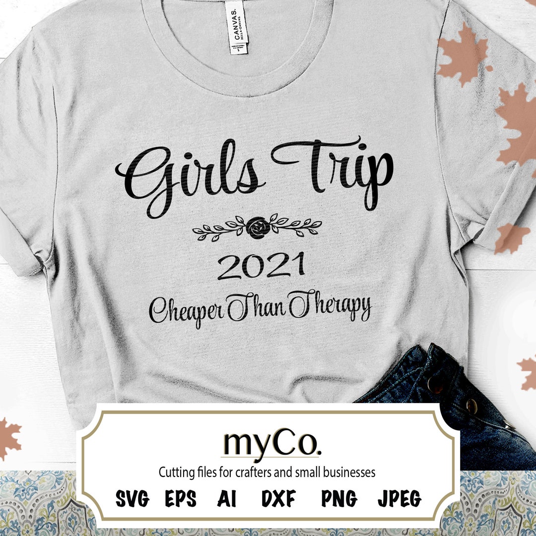 Girl's Trip Cheaper Than Therapy Svg Cut File Digital Cut Files Svg Cut ...