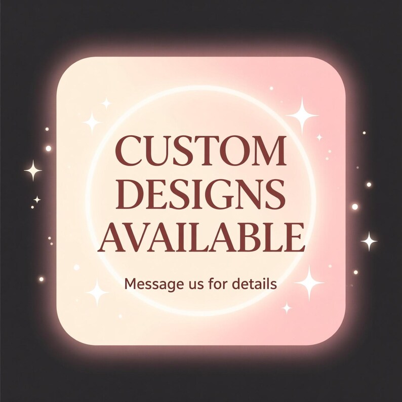 May include: A square graphic with rounded corners, featuring a pink and peach gradient background. The text "CUSTOM DESIGNS AVAILABLE" is in a dark red font, centrally positioned. The text "Message us for details" is below the main text.