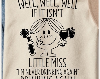 Little Miss Never Drinking Wieder Datei PNG SVG, lustiges Zitat T-Shirt, Humor Geschenk, alkoholfreier digitaler Download - Png svg Datei für Sublimation