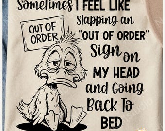 manchmal habe ich Lust mir ein Out-of-order-Schild auf den Kopf zu hauen und dann wieder ins Bett zu gehen - Bedtime Frustration - PNG svg Datei zur Sublimation