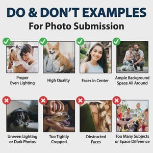 May include: An informational graphic titled DO & DON'T EXAMPLES For Photo Submission. It displays eight square photo examples with green checkmarks for correct submissions and red X marks for incorrect ones, illustrating lighting, framing, and composition.