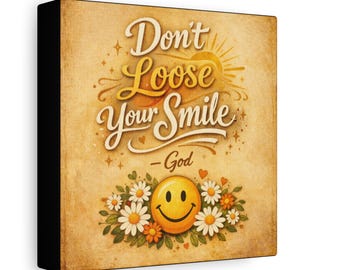 Non perdere il tuo sorriso - Quadro cristiano su tela con citazione religiosa