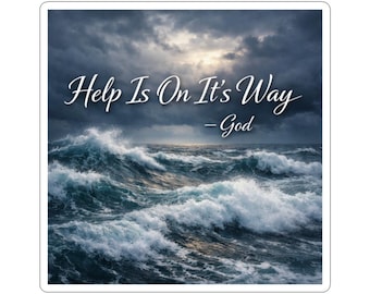 Help Is On Its Way Ocean Waves Sticker | Religious Inspirational Christian Faith Quote