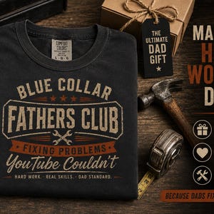 Blue Collar Dad Shirt, Fathers Club Tee, Funny Working Dad Gift, Blue Collar Fathers Day Shirt, HVAC Dad Workwear Tee image 7