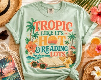 Tropic Like Its Hot Shirt, Summer Reading Tee, Retro Beach Book Lover Shirt, Comfort Colors Vacation Graphic Tee
