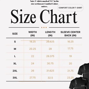 May include: A size chart for Comfort Colors unisex t-shirts. The chart displays sizes S to 3XL, with measurements for width, length, and sleeve center back in inches. The text "Size Chart" is prominently displayed at the top.