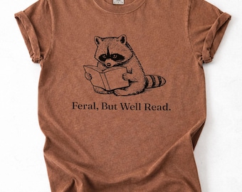 Bookish Feral Raccoon Shirt, Reader Gift, Trash Panda Reading, Book Lover Feral Girl T-Shirt, Sarcastic Meme Tee, Funny Unhinged Animal Gift