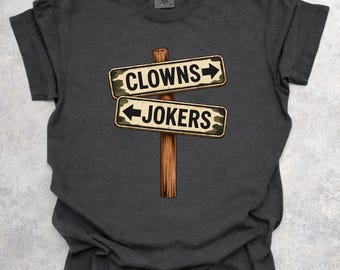 Vintage Direction Clowns to The Left Jokers to The Right Shirt