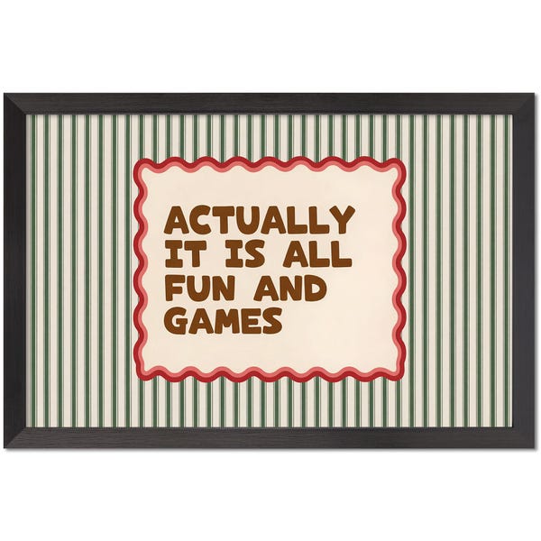 Actually It Is All Fun And Games Art Print | Striped Typography Wall Art