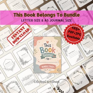 May include: A digital bundle of book ownership labels featuring various black and white floral and geometric frames. The central label is colourful with the text This Book Belongs to BUNDLE PACK. Includes 125+ PDF and JPG files in letter and A5 sizes.