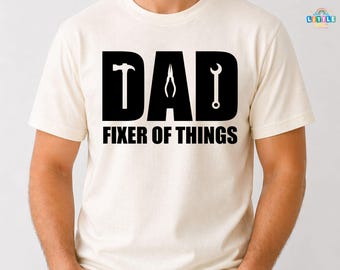 Dad Fixer Of All Things T-shirt, Fathers Day Shirt, Best Dad Gift Tee, Daddy's Birthday Shirt, Dad Shirt