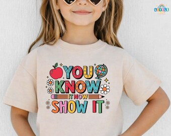 You Know It Now Show It Shirt, Teacher Test Day T-shirt, School Test Day Tee, Testing Shirt, Teacher Shirt, Test Day Shirt