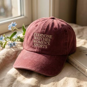 Embroidered Cap, Everyone Watches Women's Sports, Feminist Hat