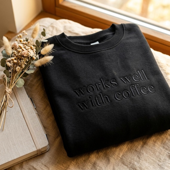 Embroidered Coffee Sweatshirt, Funny Caffeine Lover Trendy Womens Top