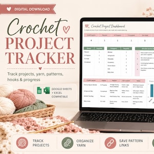 May include: A laptop displays a crochet project dashboard with project tracking information. The screen shows a spreadsheet with project details, charts, and graphs. The image includes yarn, crochet hooks, and the text "Crochet Project Tracker".