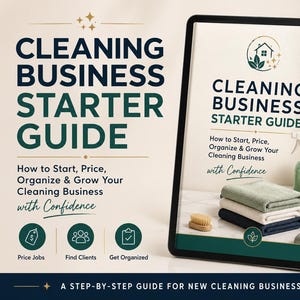 May include: A digital tablet displays a "Cleaning Business Starter Guide" with text and graphics. The guide promises to help start, price, organize, and grow a cleaning business. The image includes cleaning supplies and a plant, with the text "Focus Plan Grow" on a bottle.