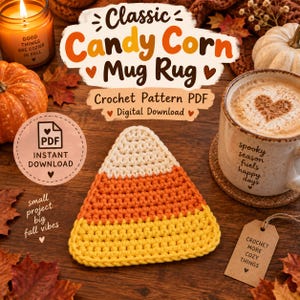 May include: A triangular crochet mug rug featuring horizontal stripes of white, orange, and yellow, mimicking a candy corn. The image includes text: Classic Candy Corn Mug Rug, Crochet Pattern PDF, Digital Download, and small project big fall vibes.