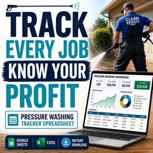 May include: Image promoting a pressure washing tracker spreadsheet. Text reads "Track Every Job, Know Your Profit." A laptop displays a dashboard with financial data. A person in a blue shirt is pressure washing a house. Includes Google Sheets and Excel icons.
