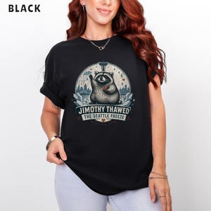Jimothy Thawed the Seattle Freeze Shirt Ballard Raccoon Tee, Seattle Freeze Raccoon T-Shirt Funny Ballard Local Graphic
