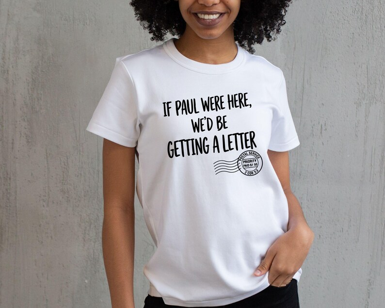 Christian Shirt Design PNG SVG Bundle | Vintage Postal Stamp Graphic (Digital Download)
If Paul were Here We'd Be Getting A Letter SVG, If Paul were Here Wed Be Getting A Letter Png,If Paul were Here Svg,We'd Be Getting A Letter
If Paul Were Here We’d Be Getting a Letter Shirt, Christian Humor Tee, Bible Humor Shirt, Funny Church Shirt, Faith Based Shirt, Religious