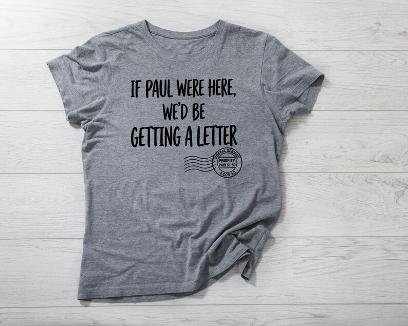 Christian Shirt Design PNG SVG Bundle | Vintage Postal Stamp Graphic (Digital Download)
If Paul were Here We'd Be Getting A Letter SVG, If Paul were Here Wed Be Getting A Letter Png,If Paul were Here Svg,We'd Be Getting A Letter
If Paul Were Here We’d Be Getting a Letter Shirt, Christian Humor Tee, Bible Humor Shirt, Funny Church Shirt, Faith Based Shirt, Religious