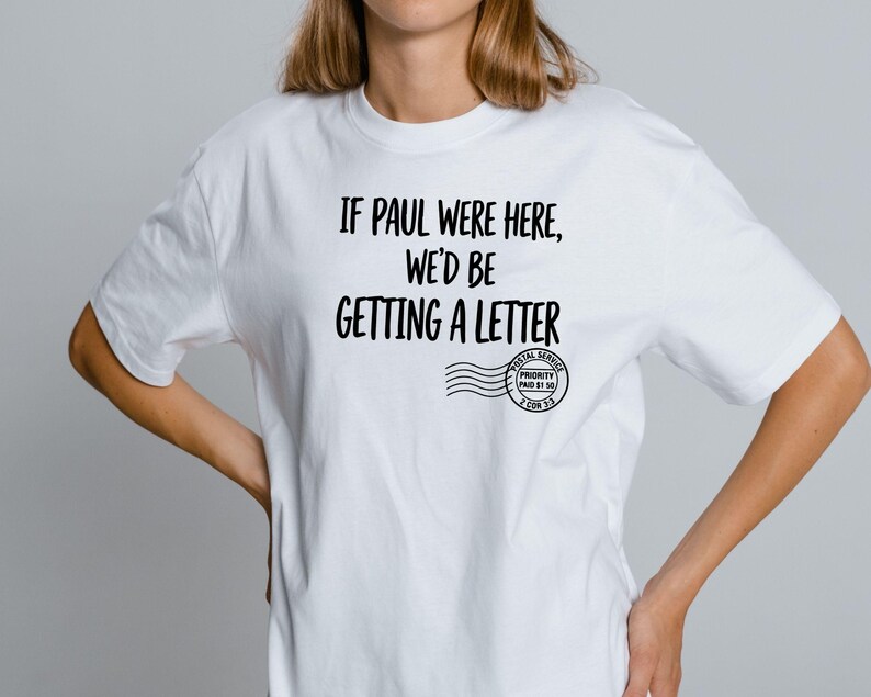 Christian Shirt Design PNG SVG Bundle | Vintage Postal Stamp Graphic (Digital Download)
If Paul were Here We'd Be Getting A Letter SVG, If Paul were Here Wed Be Getting A Letter Png,If Paul were Here Svg,We'd Be Getting A Letter
If Paul Were Here We’d Be Getting a Letter Shirt, Christian Humor Tee, Bible Humor Shirt, Funny Church Shirt, Faith Based Shirt, Religious