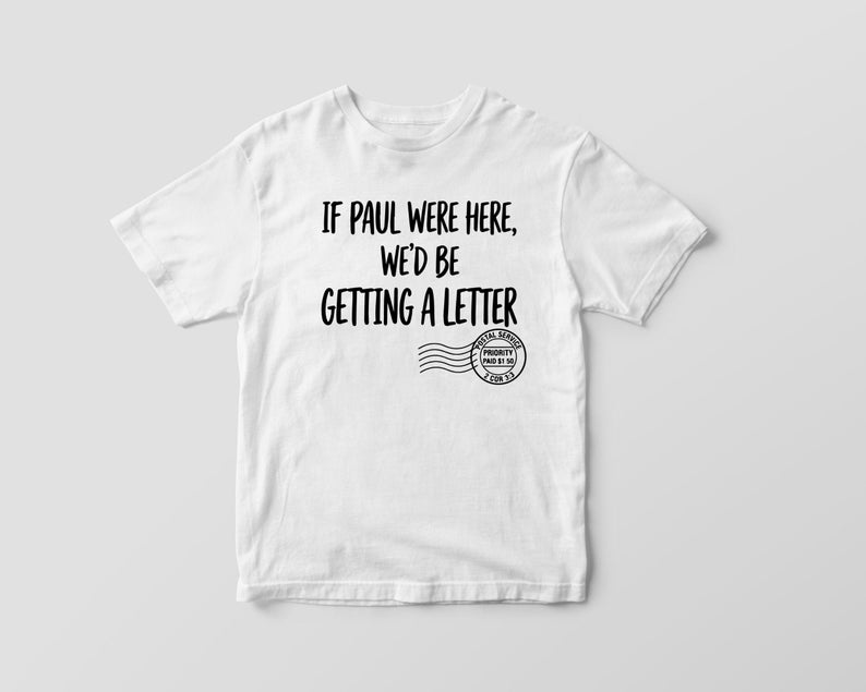 Christian Shirt Design PNG SVG Bundle | Vintage Postal Stamp Graphic (Digital Download)
If Paul were Here We'd Be Getting A Letter SVG, If Paul were Here Wed Be Getting A Letter Png,If Paul were Here Svg,We'd Be Getting A Letter
If Paul Were Here We’d Be Getting a Letter Shirt, Christian Humor Tee, Bible Humor Shirt, Funny Church Shirt, Faith Based Shirt, Religious