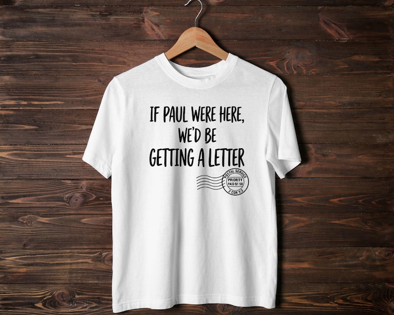 Christian Shirt Design PNG SVG Bundle | Vintage Postal Stamp Graphic (Digital Download)
If Paul were Here We'd Be Getting A Letter SVG, If Paul were Here Wed Be Getting A Letter Png,If Paul were Here Svg,We'd Be Getting A Letter
If Paul Were Here We’d Be Getting a Letter Shirt, Christian Humor Tee, Bible Humor Shirt, Funny Church Shirt, Faith Based Shirt, Religious