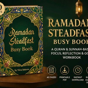 Pode incluir: Um livro de atividades Ramadan Steadfast de 40 páginas de Nura Salaam com uma capa verde escura com padrões dourados e azuis. O texto diz Ramadan Steadfast Busy Book, A Quran & Sunnah-based focus, reflection & goal workbook, 40 pages, printable PDF, instant download e based on authentic sources.