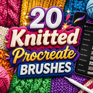 May include: A colourful image featuring various knitted textures and the text "20 Knitted Procreate Brushes." A digital tablet displays brush examples. A stylus and balls of yarn are also visible, suggesting a digital art and craft theme.
