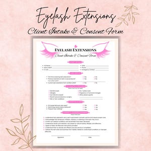 May include: A pink and white eyelash extensions client intake and consent form. The form includes sections for client details, lash history, eye health, lifestyle, and a client acknowledgement and agreement section. The title "Eyelash Extensions" is at the top.