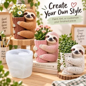 May include: Three sloth-shaped planters in brown, pink, and white with speckled patterns, each holding a plant. A translucent silicone mold sits in the foreground. Text on the image reads: Create Your Own Style, Paint, tint, or customize your finished piece.