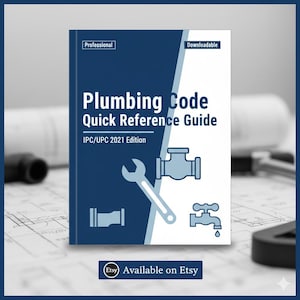 May include: A blue and white book titled "Plumbing Code Quick Reference Guide" with the text "IPC/UPC 2021 Edition." The cover features plumbing-related icons and the words "Professional" and "Downloadable." The Etsy logo and text "Available on Etsy" are at the bottom.