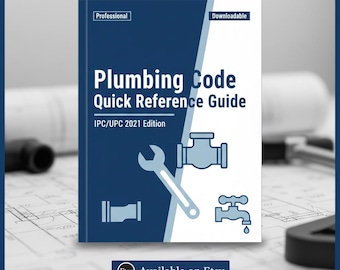Plumbing Code Quick Reference Guide — IPC/UPC 2021 Edition