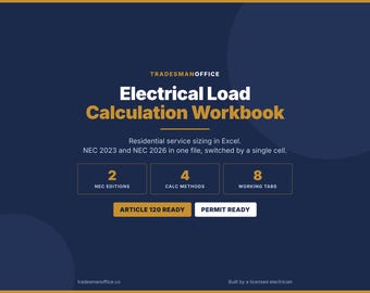 May include: A dark blue digital workbook titled Electrical Load Calculation Workbook by TRADESMANOFFICE. It features residential service sizing in Excel, covering NEC 2023 and 2026, with 2 editions, 4 calculation methods, 8 tabs, and Article 120 ready.