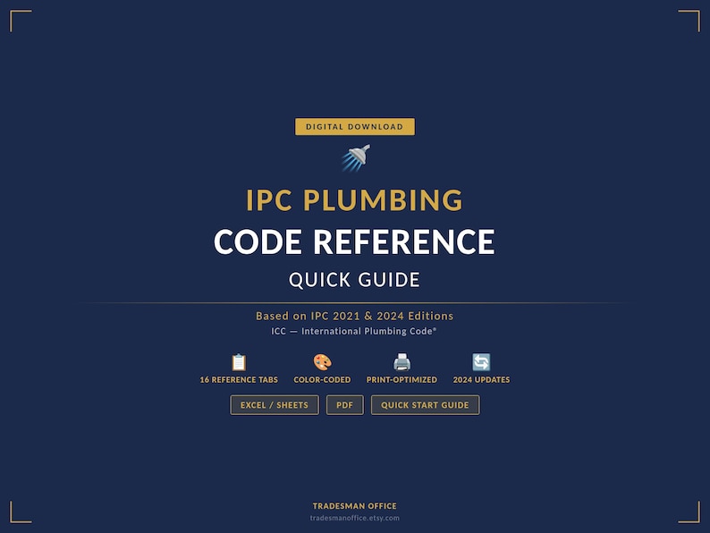 May include: A navy blue digital download graphic with the text "IPC Plumbing Code Reference Quick Guide." The guide is based on the IPC 2021 & 2024 editions and includes 16 reference tabs, color-coding, and print optimization.