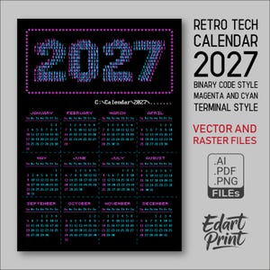 Pode incluir: Um calendário de parede para 2027 com fundo preto e texto em magenta e ciano no estilo de terminal. O ano 2027 é exibido no topo em grandes dígitos de código binário, seguido por uma linha de comando e doze grades mensais.