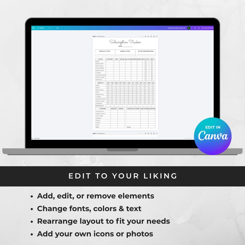 May include: A laptop displays a subscription tracker template. The template includes sections for monthly and annual totals, with checkboxes for tracking active subscriptions. The screen also shows the Canva logo and text that says "Edit to your liking".