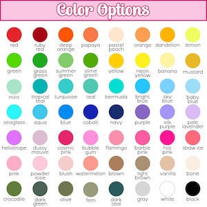 May include: A color chart titled Color Options featuring a grid of sixty-four circular swatches in various hues. Each circle is labeled with its corresponding color name, including red, orange, yellow, green, blue, purple, pink, brown, gray, white, and black.